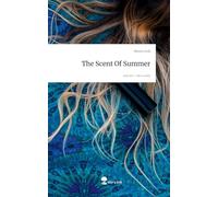 The Scent Of Summer. Life is a Story - story.one