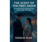 The Scent of the First Snow: A Luminous Second Chance Under the Gyeongju Moonlight
