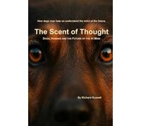 The Scent of Thought: Dogs, Humans and the Future of the AI Mind