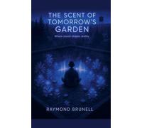 The Scent of Tommorow's Garden: 2 (The Memory Keepers)