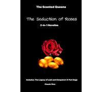 The Scented Queens: The Seduction of Roses: 2-in-1 Novellas