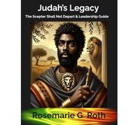 The Scepter Shall Not Depart: How Judah's Legacy Shapes Leadership!