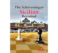 The Scheveningen Sicilian Revisited: A Complete Repertoire for the Sicilian Player
