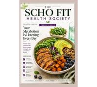 The Scho Fit Health Society: Your Metabolism Is Listening Everyday