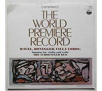 The Schoenfeld Duo - The World Premiere Record. Ravel, Honegger, Villa Lobos. Sonatas for Violin and Cello [LP]