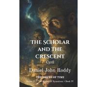 The Scholar and the Crescent: Cyril (Series 21: The Scribes of Byzantium)