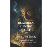 The Scholar and the Crescent: Cyril (Series 21: The Scribes of Byzantium)