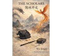 The Scholars / 儒林外史 (English Edition): 18 (Chinese Historical Fiction & Mythic Tradition - Complete Translations)