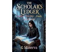 The Scholar's Ledger: Gothic Thriller - Dark Academia