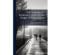 The School; an Introduction to the Study of Education