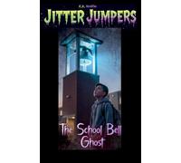 The School Bell Ghost: 43 (Jitter Jumpers)