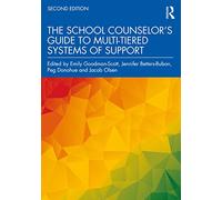The School Counselor’s Guide to Multi-Tiered Systems of Support