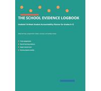 The School Evidence Logbook: Undated 16-Week Student Accountability Planner for Grades 6-12