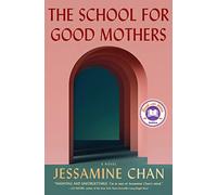 The School for Good Mothers: A Novel