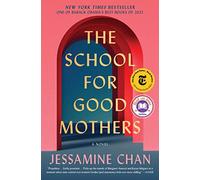 The School for Good Mothers: A Novel