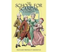 THE SCHOOL FOR SCANDAL: A COMEDY