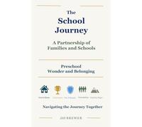 The School Journey: Preschool: A Partnership of Families and Schools