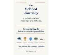 The School Journey: Seventh Grade: A Partnership of Families and Schools