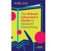 The School Librarian's Guide to (Almost) Everything