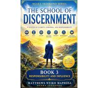 The School of Discernment: Responsibility and Influence: 3