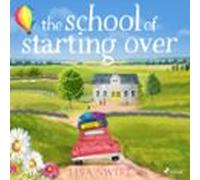 The School Of Starting Over (audiolibro)