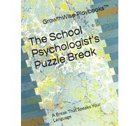 The School Psychologist's Puzzle Break: A Break That Speaks Your Language (THE HELPING PROFESSIONALS' PUZZLE BREAK SERIES)