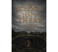 The School That Isn't There: A Chronicle of the Nine Failing Worlds (The Wyrdmoor Cycle Series Number: 1)