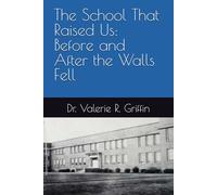 The School That Raised Us: Before and After the Walls fell