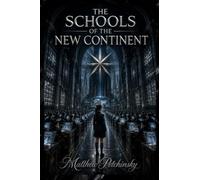 The Schools of the New Continent