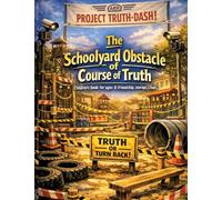 The schoolyard obstacle course of truth: Children's book for ages 8 and up | Friendship, courage, chaos