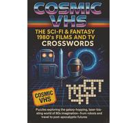 The Sci-Fi & Fantasy 1980’s Films and TV Crosswords: 1980s Sci-Fi & Fantasy Movie and TV Crosswords Ideal for Gen X and 80s Kids | 50+ Puzzles