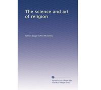 The science and art of religion