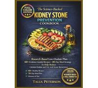 The science-backed Kidney Stone Prevention diet Cookbook For Beginners 2026: Research-Based Low-Oxalate Plan with 60+Evidence-Guided Recipes and ... Acid Stone Recurrence (COOKBOOK MEAL PAGE)