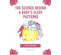 The Science Behind A Babys Sleep Patterns (ebook)