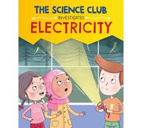 The Science Club Investigates: Electricity