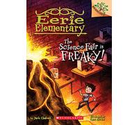 The Science Fair Is Freaky! a Branches Book (Eerie Elementary #4), Volume 4