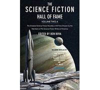 The Science Fiction Hall of Fame, Volume Two A: The Greatest Science Fiction Novellas of All Time Chosen by the Members of the Science Fiction Writers of America: 2A