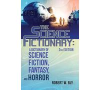 The Science Fictionary: A Dictionary of Science Fiction, Fantasy, and Horror