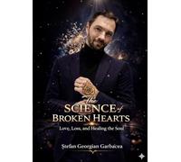 The Science Of A Broken Heart