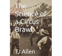 The Science of a Circus Brawl (The Science of Everything)