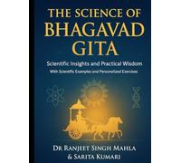THE SCIENCE OF BHAGVADGITA: Scientific Insights and Practical Wisdom