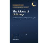 The Science of Child Sleep: The Complete Collection, Ages 0-6 - Baby, Toddler, and Preschooler Sleep, Backed by Research