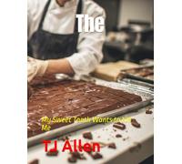 The Science of Chocolate: My Sweet Tooth Wants to KIll Me (The Science of Everything)