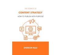 The Science of Content Strategy: How to Publish With Purpose