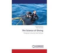 The Science of Diving: Things your instructor never told you