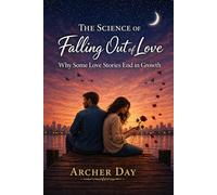 The Science of Falling Out of Love: Not all love stories end in togetherness. Some end in growth. (Modern Love Stories)