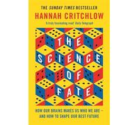 The Science Of Fate: The New Science of Who We Are - And How to Shape our Best Future