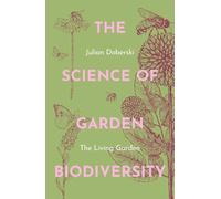The Science of Garden Biodiversity: The Living Garden