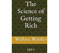 The Science of Getting Rich: 1910
