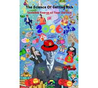 The Science of Getting Rich 2026 - Invisible Energy at Your Service: For Those Who Want Money and Success - Classic Illustrated Color Action Edition